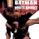 Batman Curse of the White Knight #1