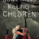 Something Is Killing the Children #7