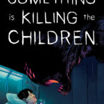 Something Is Killing the Children #9