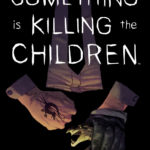 Something Is Killing The Children #10