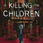 Something is Killing the Children #16