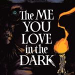 The Me You Love in the Dark #2
