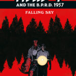 Hellboy and the B.P.R.D.: 1957 Falling Sky