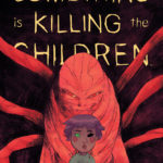 Something is Killing the Children #27